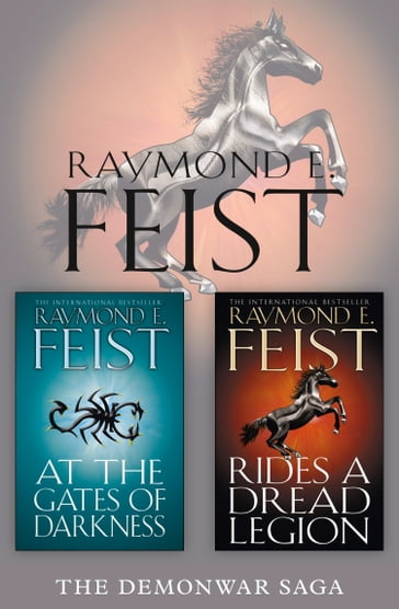 The Complete Demonwar Saga 2-Book Collection: Rides a Dread Legion, At the Gates of Darkness - Raymond E. Feist