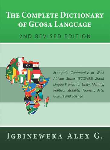 The Complete Dictionary of Guosa Language 2Nd Revised Edition - Igbineweka Alex G.