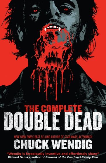 The Complete Double Dead - Chuck Wendig