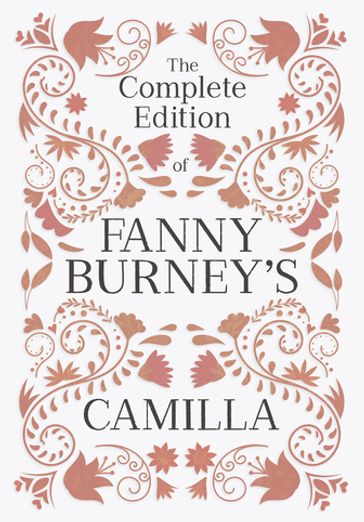 The Complete Edition of Fanny Burney's Camilla - Fanny Burney