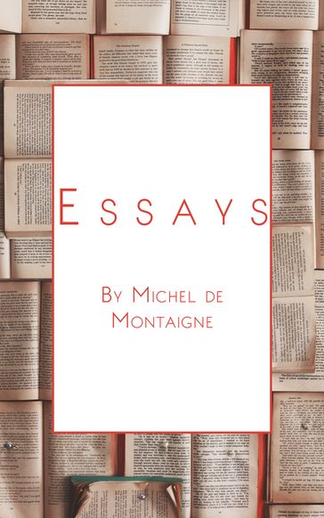 The Complete Essays - Michel De Montaigne