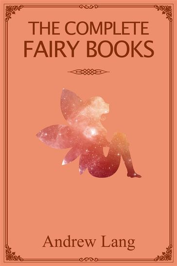 The Complete Fairy Books - Andrew Lang