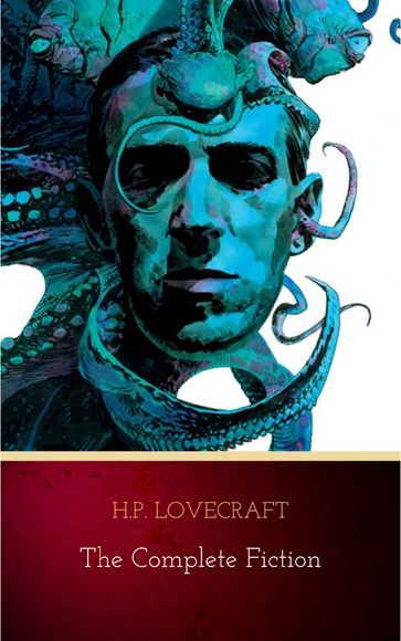 The Complete Fiction - H.P. Lovecraft