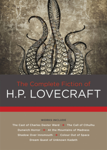 The Complete Fiction of H. P. Lovecraft - H. P. Lovecraft