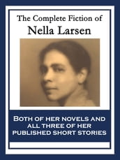 The Complete Fiction of Nella Larsen