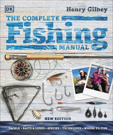 The Complete Fishing Manual - Henry Gilbey