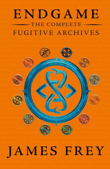 The Complete Fugitive Archives (Project Berlin, The Moscow Meeting, The Buried Cities) (Endgame: The Fugitive Archives) - James Frey