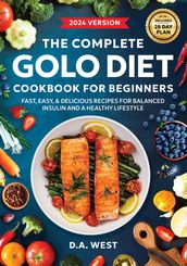 The Complete GOLO Diet Cookbook For Beginners