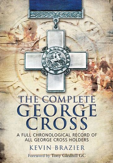 The Complete George Cross - Kevin Brazier - Tony Gledhill