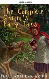 The Complete Grimm s Fairy Tales