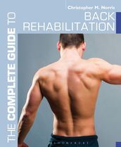 The Complete Guide to Back Rehabilitation