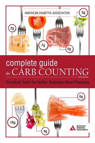 The Complete Guide to Carb Counting, 4th Edition - American Diabetes Association