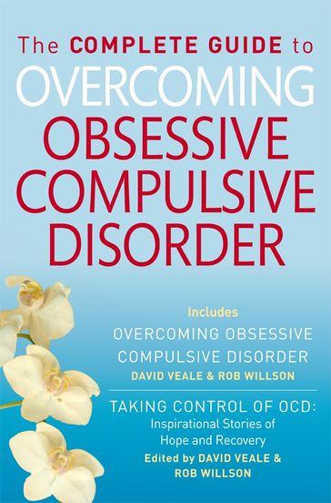 The Complete Guide to Overcoming OCD - David Veale - Rob Willson