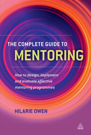 The Complete Guide to Mentoring - Hilarie Owen