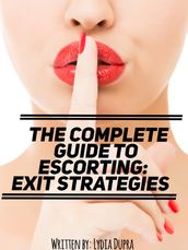 The Complete Guide to Escorting