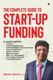 The Complete Guide to Start-up Funding