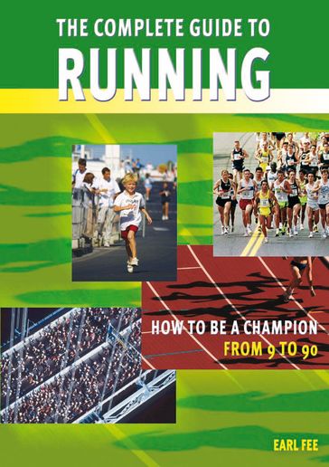 The Complete Guide to Running - Earl Fee