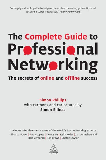 The Complete Guide to Professional Networking - Simon Phillips