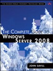 The Complete Guide to Windows Server 2008