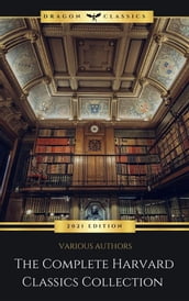 The Complete Harvard Classics - ALL 71 Volumes: