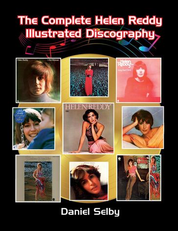 The Complete Helen Reddy Illustrated Discography - Daniel Selby