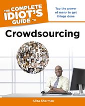 The Complete Idiot s Guide to Crowdsourcing