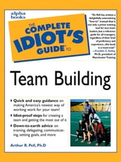The Complete Idiot s Guide to Team Building