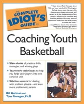 The Complete Idiot s Guide to Coaching Youth Basketball