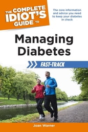 The Complete Idiot s Guide to Managing Diabetes Fast-Track