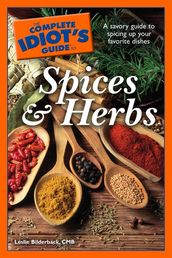 The Complete Idiot s Guide to Spices and Herbs