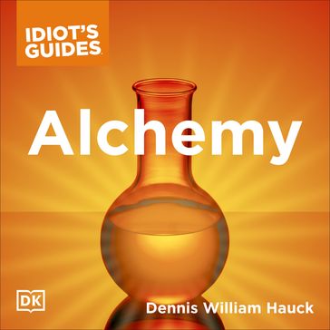 The Complete Idiot's Guide to Alchemy - Dennis William Hauck