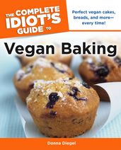 The Complete Idiot s Guide to Vegan Baking