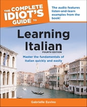 The Complete Idiot s Guide to Learning Italian, 3rd Edition