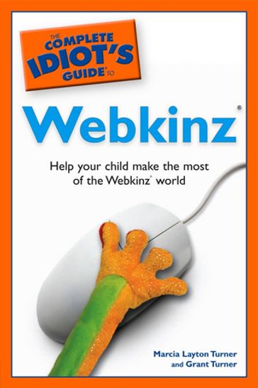 The Complete Idiot's Guide to Webkinz - Grant Turner - Marcia Layton Turner