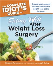 The Complete Idiot s Guide to Eating Well After Weight Loss Surgery