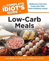 The Complete Idiot s Guide to Low-Carb Meals, 2nd Edition