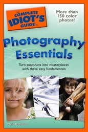 The Complete Idiot s Guide to Photography Essentials