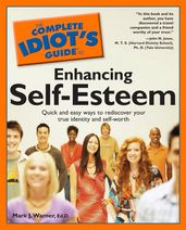 The Complete Idiot s Guide to Enhancing Self-Esteem