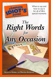 The Complete Idiot s Guide to the Right Words for Any Occasion