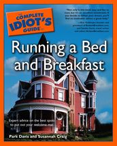 The Complete Idiot s Guide to Running a Bed & Breakfast