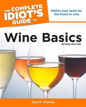 The Complete Idiot s Guide to Wine Basics, 2nd Edition