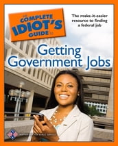 The Complete Idiot s Guide to Getting Government Jobs