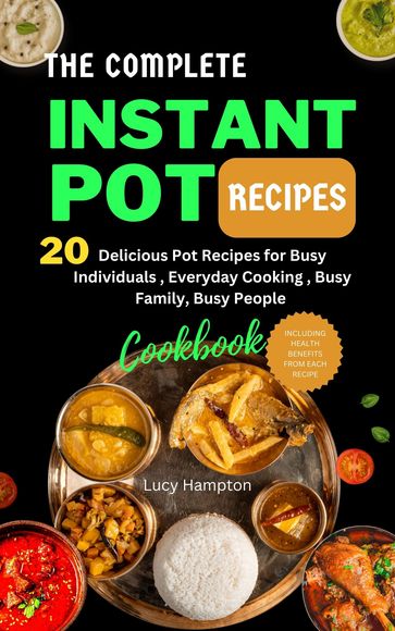 The Complete Instant Pot Recipe - Lucy Hampton