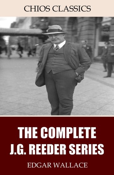 The Complete J.G. Reeder Series - Edgar Wallace