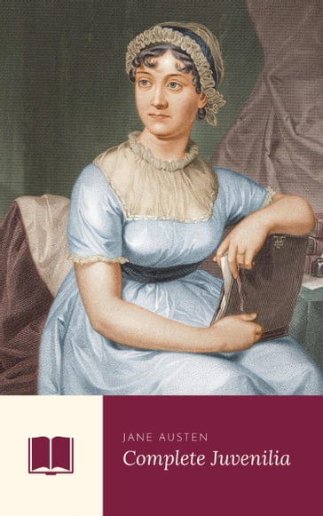 The Complete Juvenilia Writings - Austen Jane