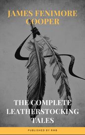 The Complete Leatherstocking Tales