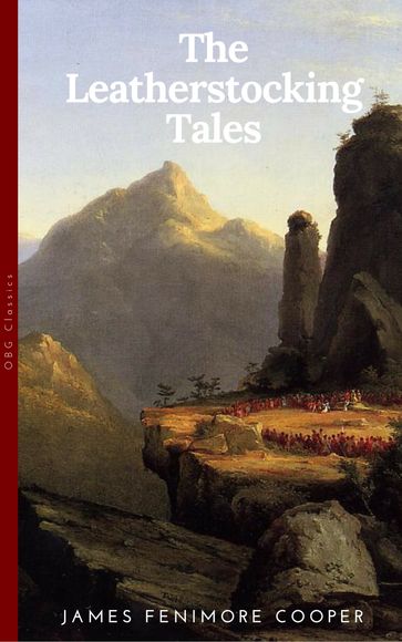 The Complete Leatherstocking Tales - James Fenimore Cooper