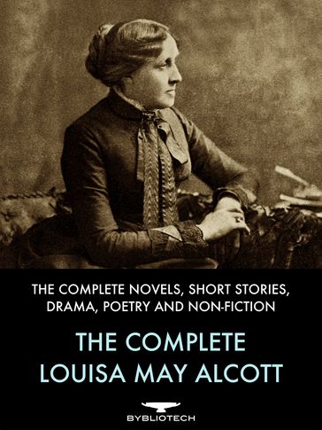 The Complete Louisa May Alcott - Louisa May Alcott