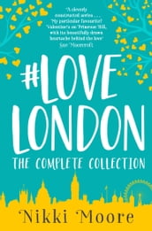 The Complete #LoveLondon Collection (Love London Series)