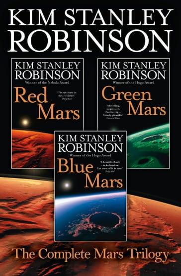 The Complete Mars Trilogy: Red Mars, Green Mars, Blue Mars - Kim Stanley Robinson